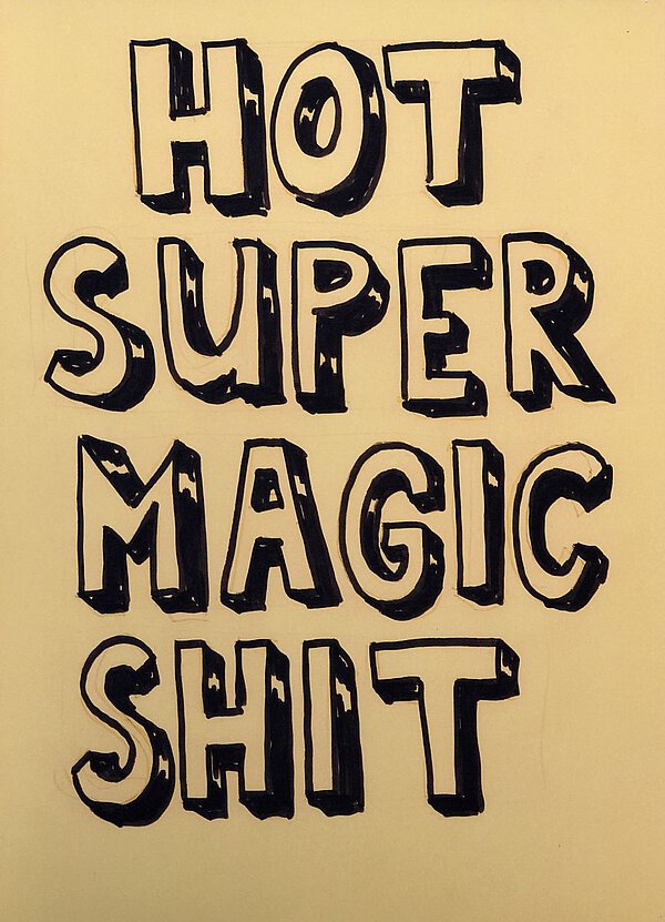Giclée-Druck von Jan Bräumer: Auf gelbem Grund in schwarzer Schrift Hot Super Magic Shit