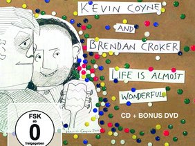 Cover der CD Life is almost wonderful von Kevin Coyne und Brendan Croker