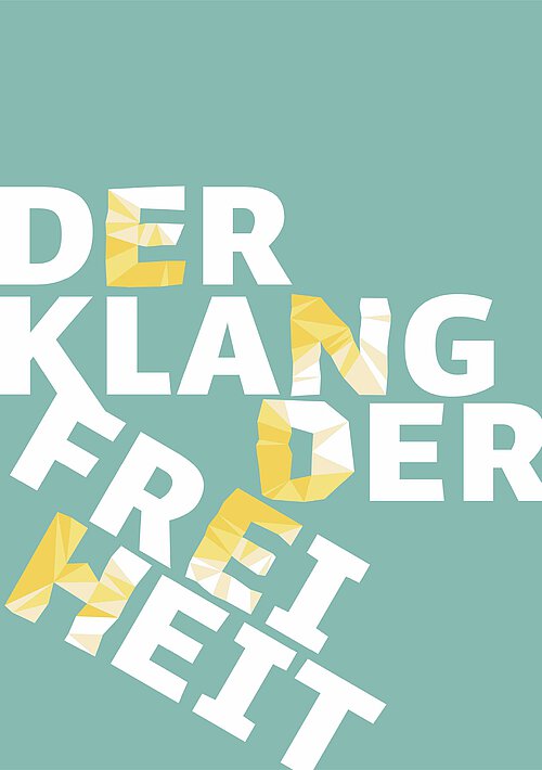 Weißer Text 'DER KLANG DER FREIHEIT' auf grünem Hintergrund, einzelne Buchstaben gelb hervorgehoben.