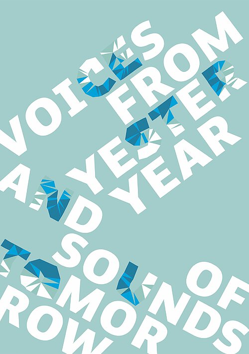 Weiße Großbuchstaben mit blauen Schatten auf hellblauem Hintergrund, Text 'VOICES FROM YESTERYEAR AND SOUNDS OF TOMORROW' sichtbar