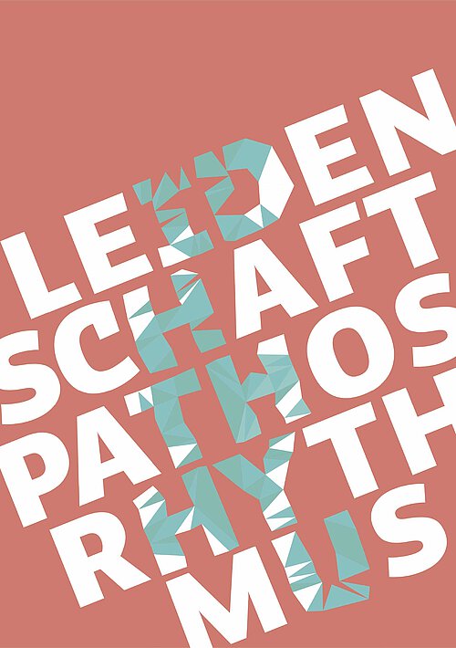 Schräg gestellte weiße Großbuchstaben auf rotem Grund mit hellblauen Mustern in einigen Buchstaben, Text lautet 'LEIDENSCHAFT PATHOS RHYTHMUS'.
