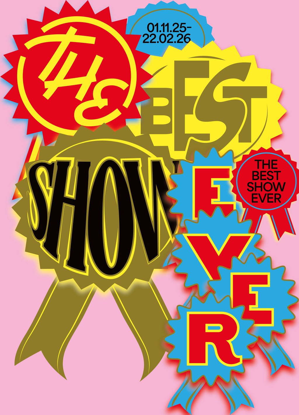 Auf verschiedenen farbigen Plaketten steht der Titel der Ausstellung: The Best Show Ever