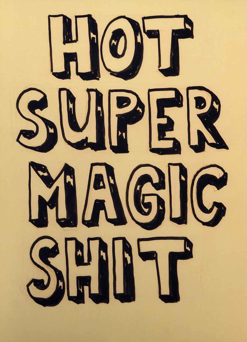 Giclée-Druck von Jan Bräumer: Auf gelbem Grund in schwarzer Schrift Hot Super Magic Shit